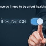 What Insurance Do I Need to Be a Foot Health Practitioner